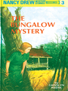 The Bungalow Mystery (eBook): Nancy Drew Mystery Series, Book 3